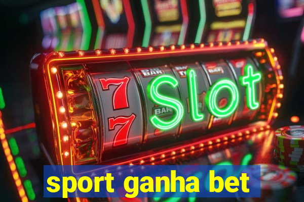 sport ganha bet